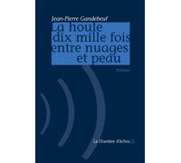 La Houle Dix Mille Fois Entre Nuages Et Peau