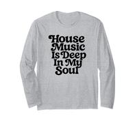 La House Music est profondément ancrée dans Mon âme Manche Longue