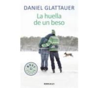 La Huella De Un Beso - Glattauer, Daniel Glattauer, Daniel (Auteur)