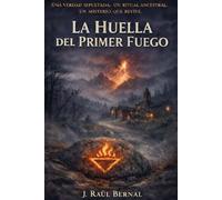 La Huella Del Primer Fuego