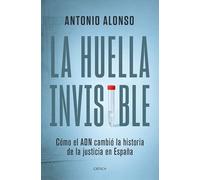 La huella invisible: Cómo el ADN cambió la historia de la justicia en España