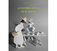 La Huitième Chèvre de M. Seguin - Bruno Heitz - Le Genevrier - cartonné - Contes et légendes jeunesse