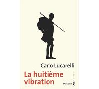 La Huitième vibration - Carlo Lucarelli - A.m. Metailie - broché - Roman