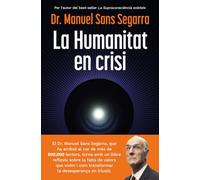 La Humanitat en crisi: La Supraconsciència és l'oportunitat per al canvi