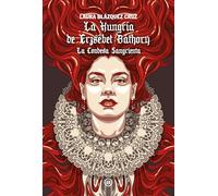 La Hungría de Erzsébet Báthory: La Condesa Sangrienta