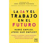 La IA y el trabajo en el futuro/ AI and work in the future