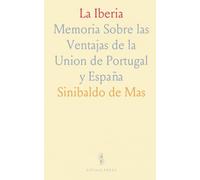 La Iberia: Memoria Sobre las Ventajas de la Union de Portugal y España