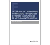 La identidad de las personas transgénero, transexuales e intersex en situaciones de movilidad internacional