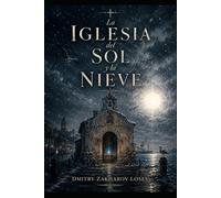 La iglesia del sol y la nieve