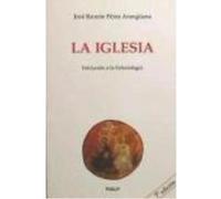 La Iglesia. Iniciación A La Eclesiología - Pérez Arangüena, José Ramón Pérez Arangüena, José Ramón (Auteur)