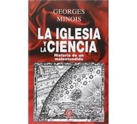 La Iglesia Y La Ciencia - [Livre en VO] Minois, Georges (Auteur)