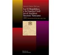 La Ii República Y La Guerra Civil En El Archivo Secreto Vaticano, Iii - [Livre en VO] Cárcel Ortí, Vicente Ed (Auteur)