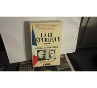 La IIIe république 1870-1895 de Thiers à Casimir-Perier