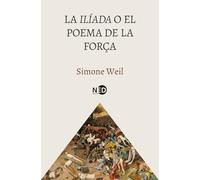 La Ilíada o el poema de la força