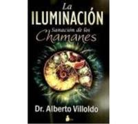 La Iluminación: Sanación De Los Chamanes - Villoldo, Alberto Villoldo, Alberto (Auteur)