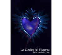 La Ilusión del Discurso