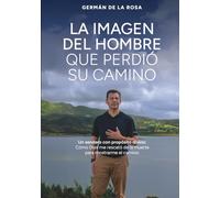 La imagen del hombre que perdió su camino