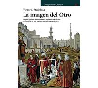 La imagen del Otro: Negros, judíos, musulmanes y gitanos en el arte occidental en los albores de la Edad Moderna