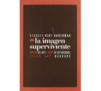 La imagen superviviente: Historia del arte y tiempo de los fantasmas según Aby Warburg