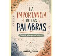 LA IMPORTANCIA DE LAS PALABRAS: SOPA DE LETRAS PARA EL ALMA