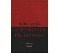 La importancia del demonio & La decadencia del analfabetismo/ The importance of the devil & The illiteracy decline, Biblioteca De Ensayo: Serie Menor Jose Bergamin (Auteur)