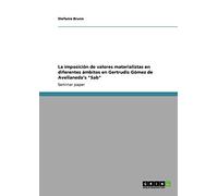 La imposición de valores materialistas en diferentes ámbitos en Gertrudis Gómez de Avellaneda's "Sab"