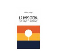 La impostora, las locas y las brujas