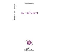 Jacques Guigou – Là, Inaltérant – Poésie – Broché – Occasion