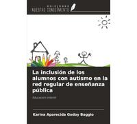 La inclusión de los alumnos con autismo en la red regular de enseñanza pública: Educación infantil
