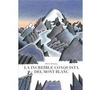 La increíble conquista del Mont Blanc