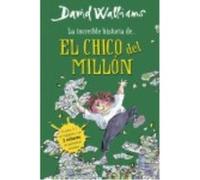 La Increíble Historia De... El Chico Del Millón - David, Walliams, (aut.), Rita , Da Costa Garcia, (tr.) David, Walliams, Aut , Rita , Da Costa Garcia, Tr (Auteur)