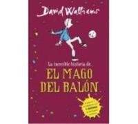 David Walliams – El mago del balón – Montena