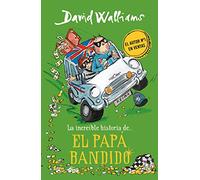 La increíble historia de... el papá bandido / Bad Dad