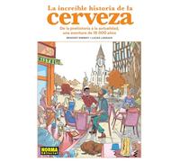 LA INCREIBLE HISTORIA DE LA CERVEZA