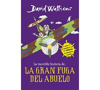 David Walliams – La íncreible historia de... La gran fuga / Grandpa's Great Escape – Montena