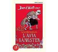 La increïble història de... - L'àvia gàngster – Édition scolaire – Montena