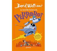 La Increíble Historia De...Perrobot / Robodog