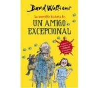 David Walliams – La incroyable histoire d'un ami exceptionnel – Montena