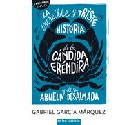 La increíble y triste historia de la cándida Eréndira y su abuela desalmada - Gabriel García Márquez - Belin Éducation - broché - Méthode de langue