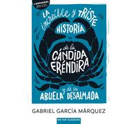 La increíble y triste historia de la cándida Eréndira y su abuela desalmada - Gabriel García Márquez - Belin Éducation - broché - Méthode de langue