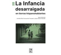 La Infancia desarraigada en tierras hispanohablantes - Marie-Elisa Franceschini-Toussaint - Edul Univeau Lorraine - broché - Essai