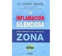 La inflamacion silenciosa/ the Anti-inflammation Zone Barry Sears (Auteur)