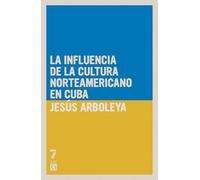La influencia de la cultura norteamericana en Cuba