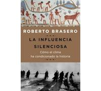 La influencia silenciosa. Cómo el clima ha condicionado la historia