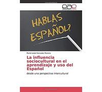 La Influencia Sociocultural En El Aprendizaje Y Uso Del Español