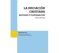 La iniciación cristiana. Bautismo y confirmación