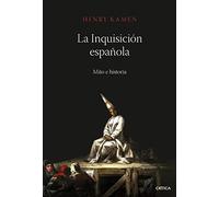 La Inquisición española: Mito e historia