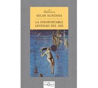 La Insoportable Levedad Del Ser/The Unbearable Lightness of Being