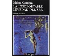 La Insoportable Levedad del Ser/ The Unbearable Lightness of Being Milan Kundera (Auteur)