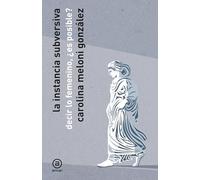 La instancia subversiva: Decir lo femenino, ¿es posible?